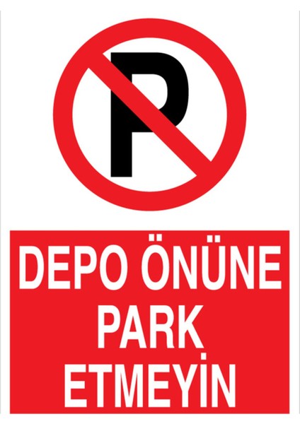 Depo Önüne Park Etmeyin Uyarı Tabelası - 70 x 100 Foreks - PY31