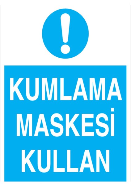 Kumlama Maskesi Kullan Uyarı Tabelası - 35 x 50 Foreks - Yk1