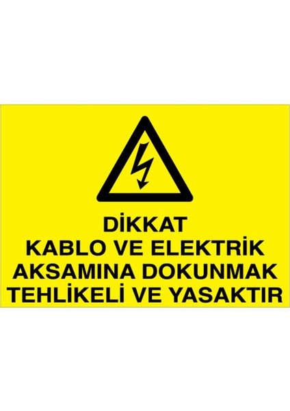 Dikkat Kablo ve Elektrik Uyarı Tabelası - 35 x 50 Foreks - K15
