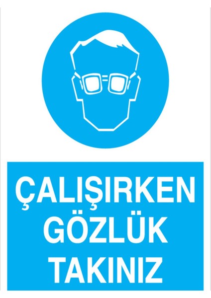 Çalışırken Gözlük Takınız Uyarı Tabelası - 50 x 70 Foreks - Gk4