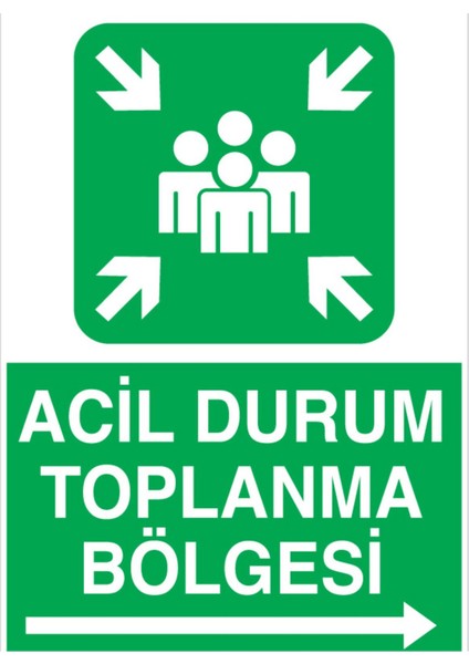 Acil Durum Toplanma Bölgesi Uyarı Tabelası - 35 x 50 Foreks - ED10