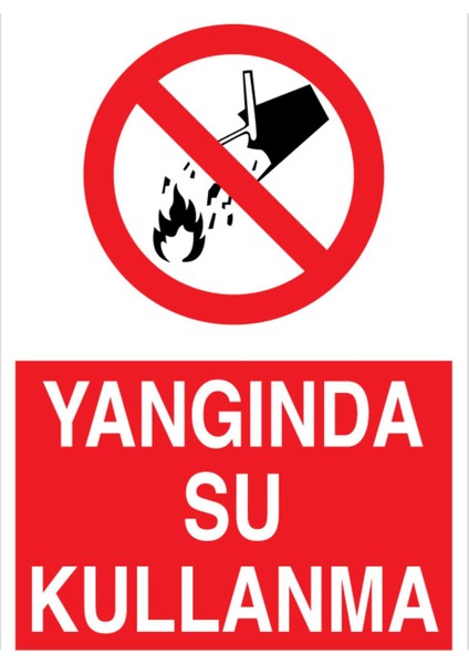 Yangında Su Kullanma Uyarı Tabelası - 20 x 30 Alüminyum Kompozit Panel - Y72