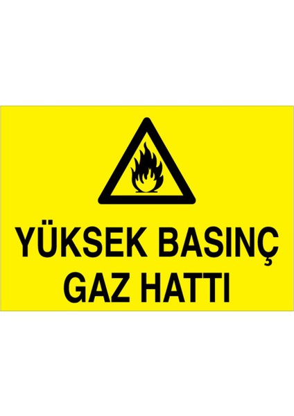 Yüksek Basonç Gaz Hattı Uyarı Tabelası - 20 x 30 Foreks - DG10