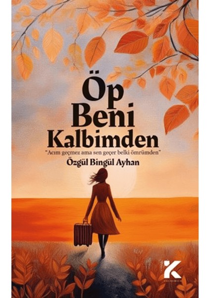 Öp Beni Kalbimden - Özgül Bingül Ayhan