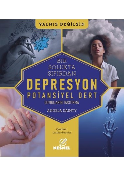 Depresyon - Potansiyel Dert - Duygularını Bastırma