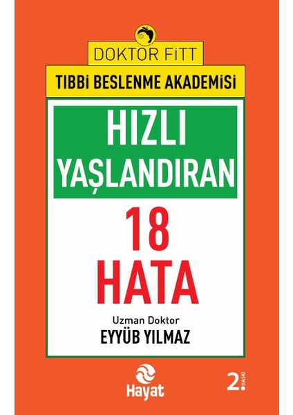 Hızlı Yaşlandıran 18 Hata - Eyyüb Yılmaz