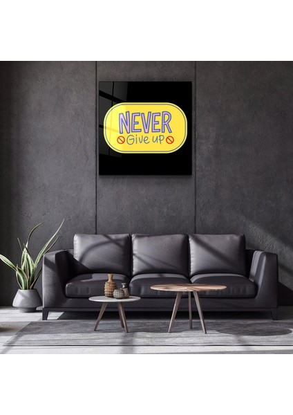 Never Give Up2 Cam Duvar Tablosu