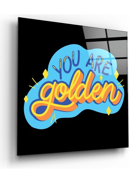 You Are Goldencam Duvar Tablosu