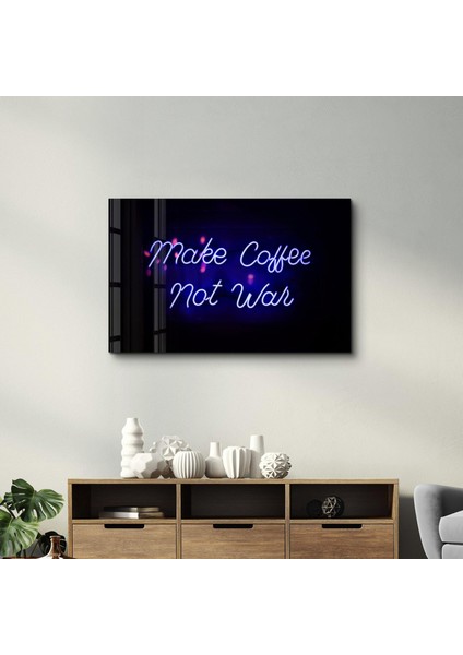 Make Coffee, Not War Cam Duvar Tablosu