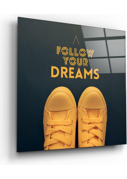 Follow Your Dreamscam Duvar Tablosu