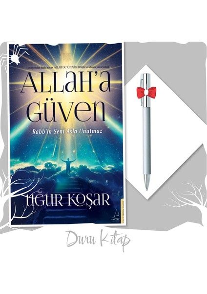 Allah'a Güven - Uğur Koşar - Tükenmez Kalem