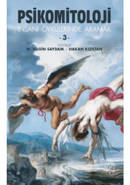 Psikomitoloji Öyküleri / 3 İnsanı Öykülerinde Aramak