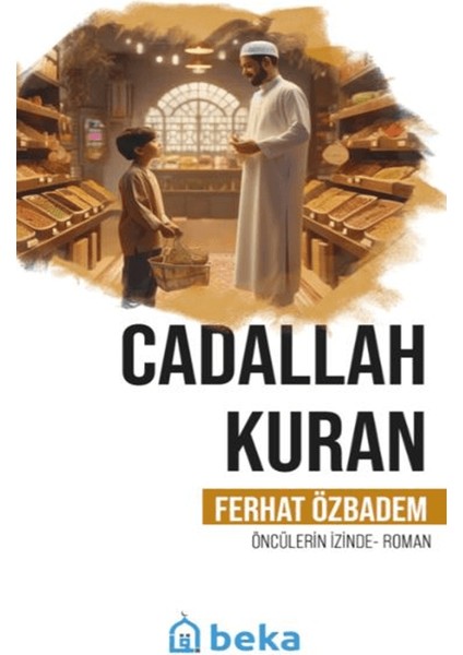 Cadallah Kuran Öncülerin İzinde - Ferhat Özbadem