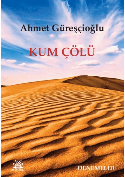Kum Çölü - Ahmet Güreşçioğlu