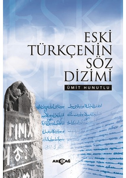 Eski Türkçenin Söz Dizimi - Ümit Hunutlu