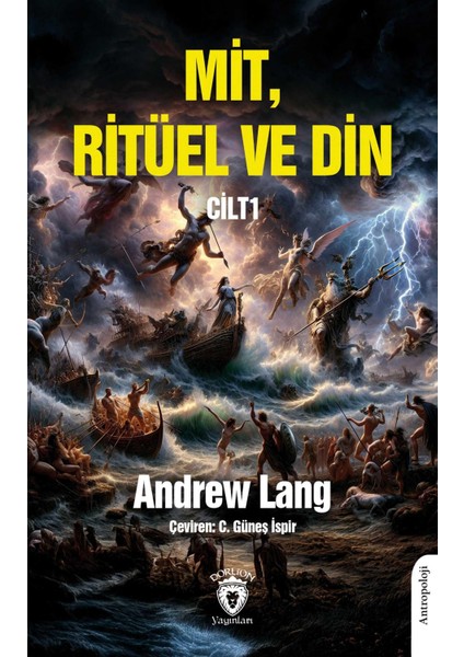 Mit, Ritüel ve Din 1. Cilt - Andrew Lang