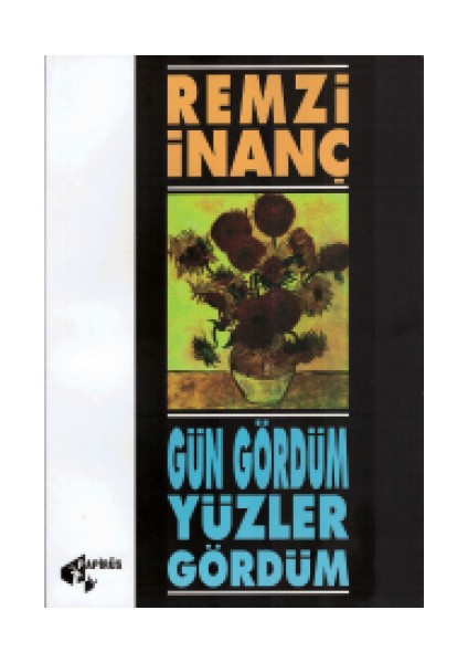 Gün Gördüm Yüzler Gördüm