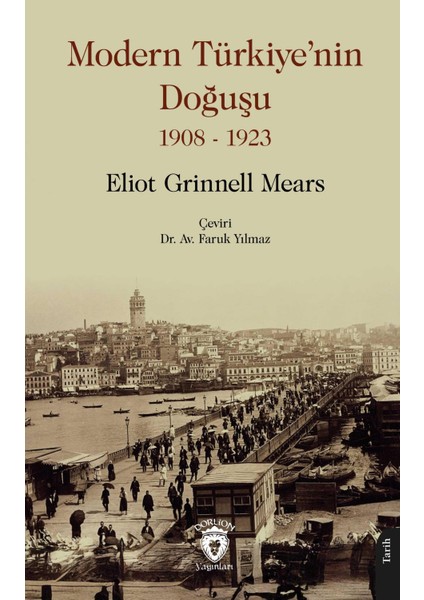Modern Türkiyenin Doğuşu 1908 - 1923
