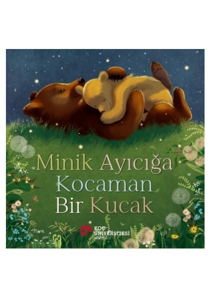 Minik Ayıcığa Kocaman Bir Kucak - Stephanie Moss