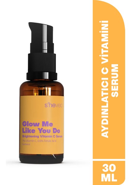 GLOW ME LIKE YOU DO - Aydınlatıcı ve Cilt Tonu Eşitleyici Leke Karşıtı C Vitamini Serum 30ml