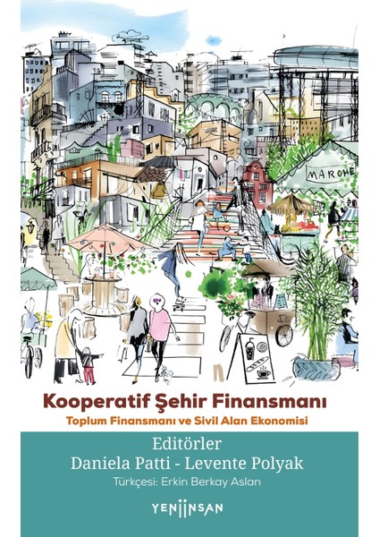 Kooperatif Şehir Finansmanı : Toplum Finansmanı ve Sivil Alan Ekonomisi