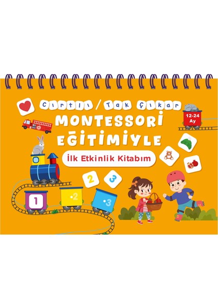Cırt Cırtlı Tak Çıkar Montessori Eğitimiyle İlk Etkinlik Kitabım