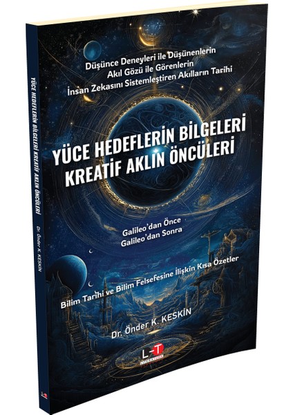 Yüce Hedeflerin Bilgeleri Kreatif Aklın Öncüleri Galileo’dan Önce, Galileo’dan Sonra - Önder Keskin fiyatları