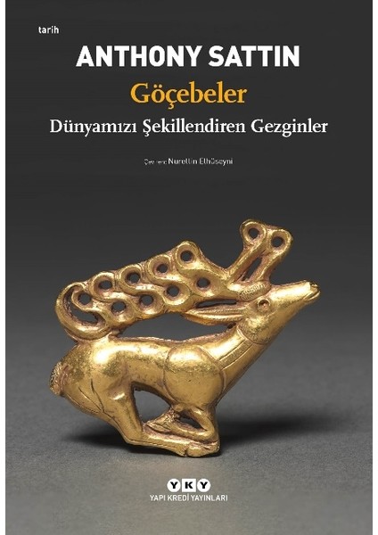 Göçebeler / Dünyamızı Şekillendiren Gezginler - Anthony Sattin