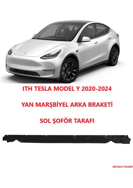 Tesla Model Y 2020-2024 Yan Marşbiyel Arka Braketi Sol Şoför Tarafı