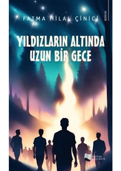 Yıldızların Altında Uzun Bir Gece - Fatma Hilal Çinici