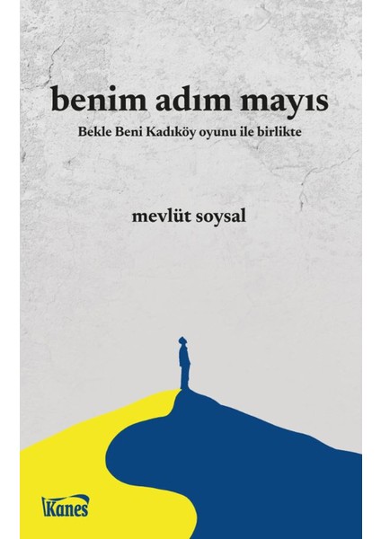 Benim Adım Mayıs - Mevlüt Soysal