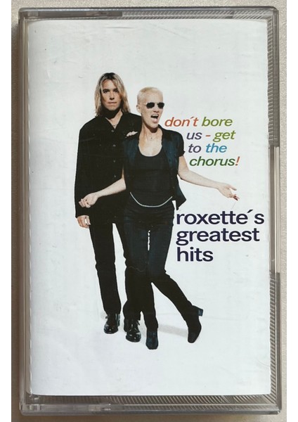 Roxette Don't Bore Us Get To The Chorus! Kaset