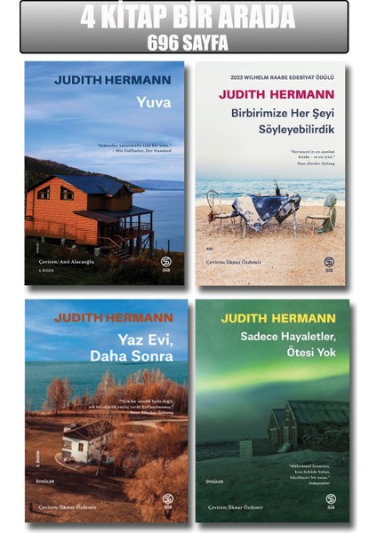 Yuva - Birbirimize Her Şeyi Söyleyebilirdik - Yaz Evi, Daha Sonra - Sadece Hayaletler, Ötesi Yok 4 Kitap - Judith Hermann