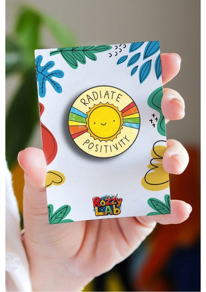Radiate Positivity - Rozet - Broş - Yaka Çanta Aksesuar