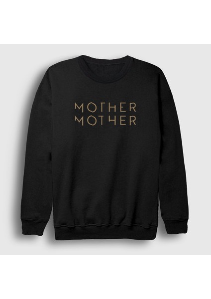 Unisex Siyah Logo Mother Mother Sweatshirt