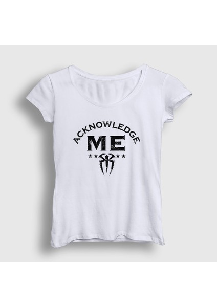 Kadın Beyaz Acknowledge Me Wwe Roman Reigns T-Shirt