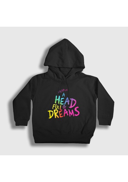 Unisex Çocuk Siyah A Head Full Of Dreams Coldplay Kapüşonlu Sweatshirt