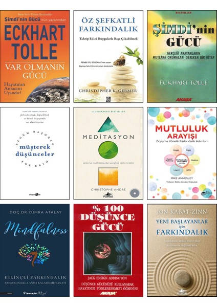 Var Olmanın Gücü + Öz Şefkatli Farkındalık + Şimdi'nin Gücü + Müşterek Düşünceler + Meditasyon + Mutluluk Arayışı + Mindfulness + Yeni Başlayanlar İçin Farkındalık + %100 Düşünce Gücü / 9'lu Set