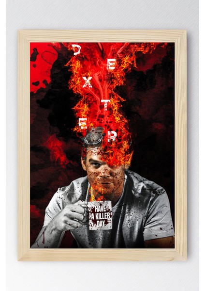 Dexter Çerçeveli Tablo - Have A Killer Day Dizi Afişi Poster Tablo