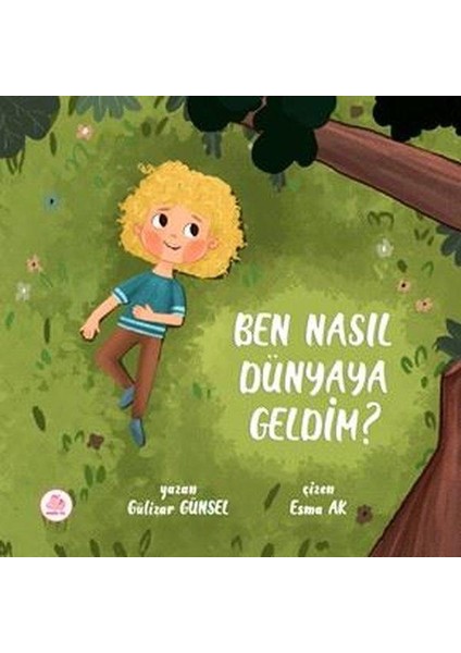 Ben Nasıl Dünyaya Geldim? (Ciltli)