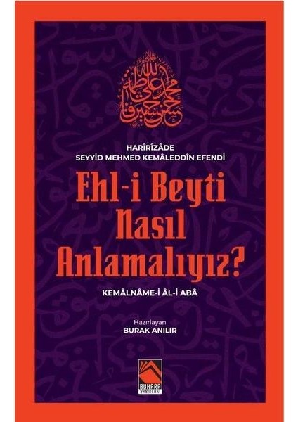 Ehl I Beyti Nasıl Anlamalıyız? Kemalname I Al I Aba