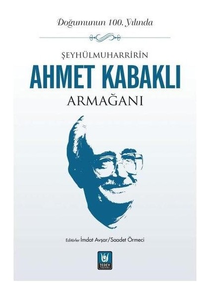 Şeyhülmuharririn Ahmet Kabaklı Armağanı