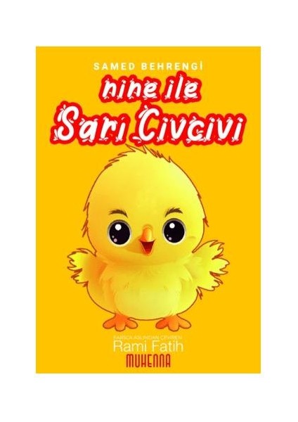 Nine ile Sarı Civcivi