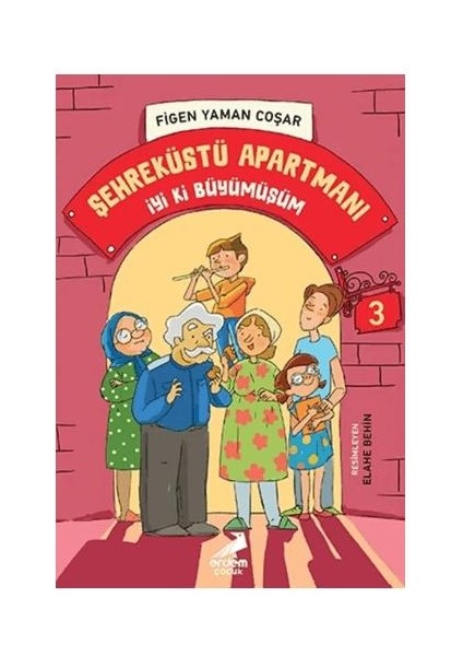 Iyi Ki Büyümüşüm Şehreküstü Apartmanı 3