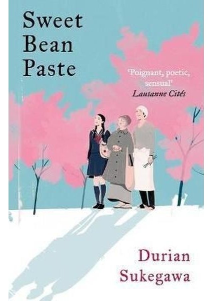 Sweet Bean Paste : The International Bestseller