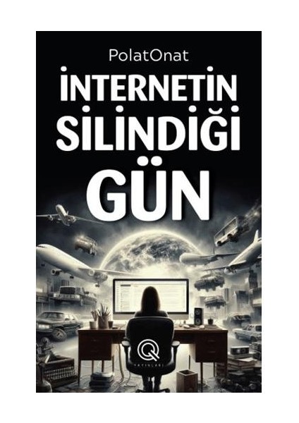 Internetin Silindiği Gün (Ciltli)