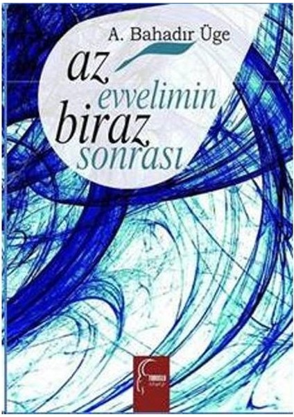 Az Evvelimin Biraz Sonrası