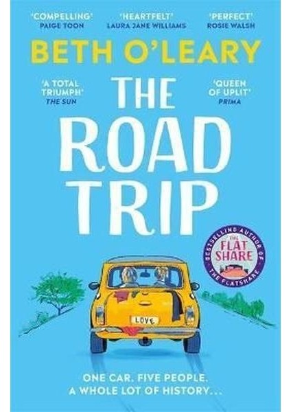 The Road Trip: The Utterly Heart Warming And Joyful Novel From The Author Of The Flatshare