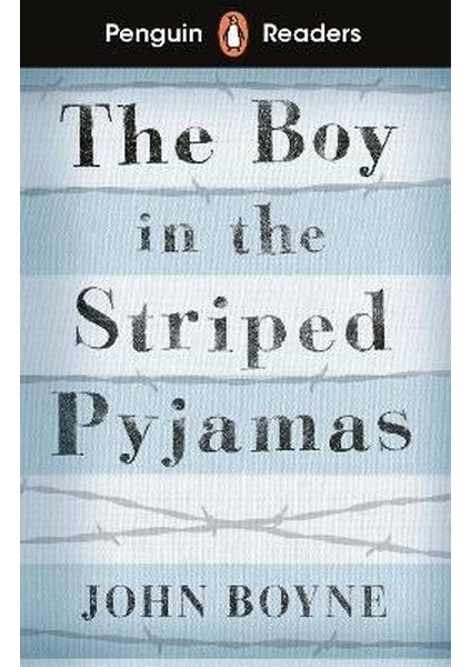 Penguin Readers Level 4: The Boy In Striped Pyjamas