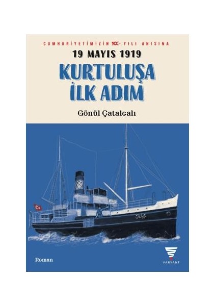 19 Mayıs 1919 Kurtuluşa Ilk Adım